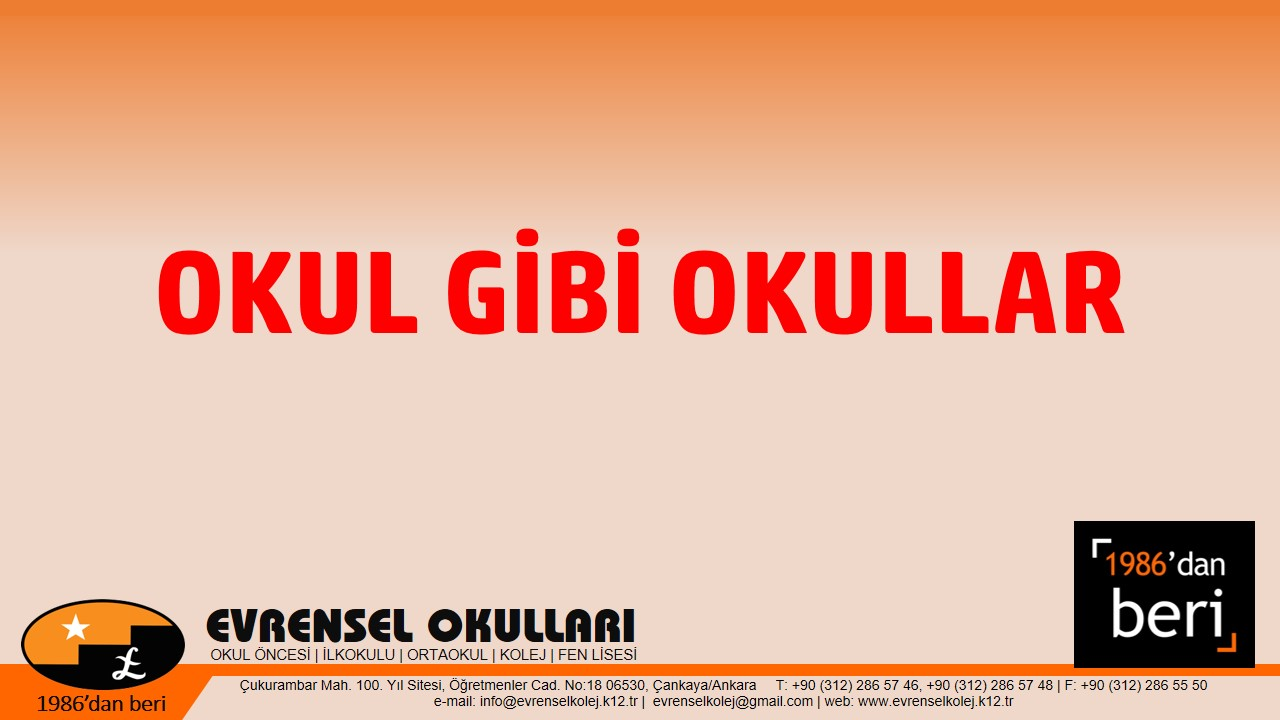 Evrensel Kolej "OKUL GİBİ OKULLAR"