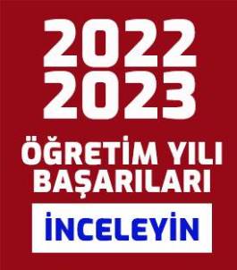 2022-2023 EĞİTİM ÖĞRETİM BAŞARILARINI İNCELEYİN