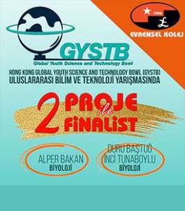 ULUSLARARASI BİLİM VE TEKNOLOJİ YARIŞMASINDA (GYSTB) EVRENSEL KOLEJ 2 PROJE İLE FİNALİST OLDU