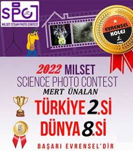 2022 MILSET SCIENCE PHOTO CONTEST TÜRKİYE 2.Sİ DÜNYA 8.Sİ