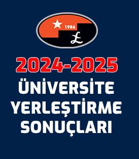 2024-2025 EĞİTİM ÖĞRETİM YILI ÜNİVERSİTE YERLEŞTİRME SONUÇLARI