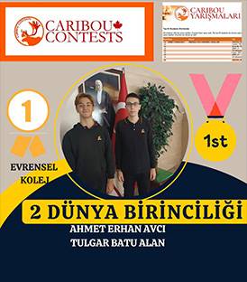 EVRENSEL CARIBOU MATEMATİK OLİMPİYATLARINDA ŞAMPİYON 2 ÖĞRENCİMİZ DÜNYA BİRİNCİSİ