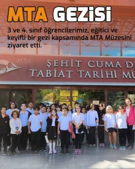 3. ve 4. Sınıf Öğrencilerimiz MTA Müzesini Ziyaret Etti