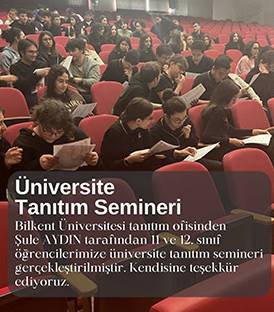 ÜNİVERSİTE TANITIM SEMİNERİ YAPTIK